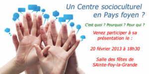 Un centre socioculturel en Pays Foyen ?