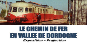 [Expo – 16 au 19 Sept.] Le chemin de fer en Vallée de Dordogne !