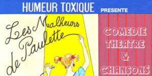 Humeur Toxique Présente Les Malheurs de Paulette 20211008