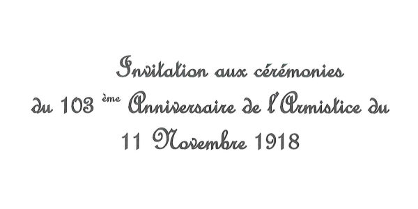 2021 - Invitation aux cérémonies du 103ème Anniversaire de l'Armistice du 11 Novembre 2018