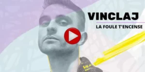 Vinclaj – Nouveau clip : « La foule t’encense »