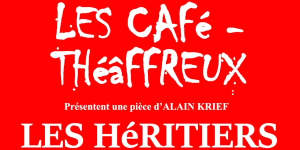 Les Héritiers, Les Café-Théâffreux