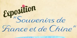 Souvenirs de France et de Chine