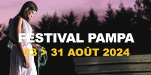 [23>31/08] Festival Pampa 2024 – 10ème édition
